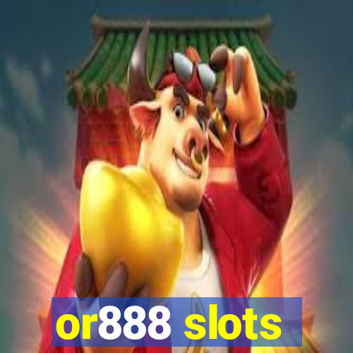 or888 slots